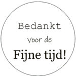 Bedankt voor de fijne tijd +€ 0,20